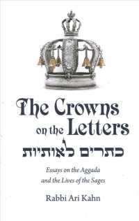The Crowns on the Letters : Essays on the Aggada and the Lives of the Sages