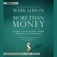 More than Money (4-Volume Set) : Questions Every MBA Needs to Answer （Unabridged）