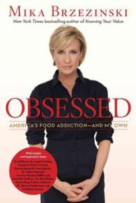 Obsessed : America's Food Addiction-and My Own