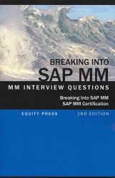 Breaking into Sap Mm : Sap Mm Interview Questions, Answers, and Explanations (Sap Mm Certification Guid -- Paperback / softback