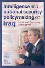 Intelligence and National Security Policymaking on Iraq : British and American Perspectives