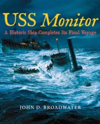 USS Monitor : A Historic Ship Completes Its Final Voyage