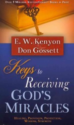 Keys to Receiving Gods Miracles
