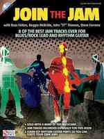 Join the Jam : With Buzz Feiten, Reggie Mcbride, John Jt Thomas, and Steve Ferrone/ Guitar with Tablature （PAP/COM）