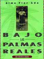 Bajo las palmas reales / under the Royal Palms