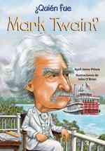 Quien fue Mark Twain?/ Who was Mark Twain? (Quien Fue...? / Who Was...?)