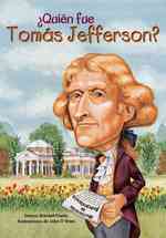Quin fue Tomas Jefferson?/ Who was Thomas Jefferson? (Quien Fue...? / Who Was...?) （TRA）
