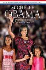Michelle Obama : Primera dama y primera mama/ Mom-in-chief （TRA）