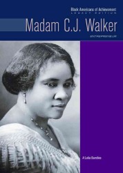 Madam C.J. Walker : Entrepreneur (Black Americans of Achievement)