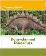 Bony-skinned Dinosaurs (Dinosaur World)