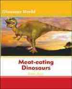 Meat-eating Dinosaurs (Dinosaur World)