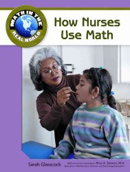 How Nurses Use Math (Math in the Real World)