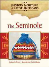 The Seminole (The History and Culture of Native Americans)