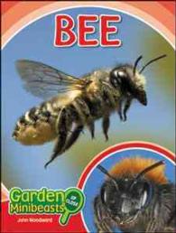 Bee (Garden Minibeasts Up Close) （Library Binding）