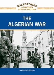 The Algerian War (Milestones in American History)