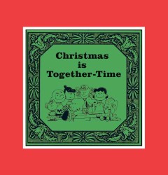 Christmas Is Together-Time