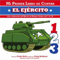 Mi Primer Libro De Contar El Ejercito (Mi Primer Libro De Contar / My First Counting Book) （BRDBK）
