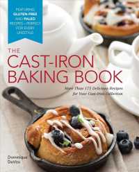 The Cast-Iron Baking Book : More than 175 Delicious Recipes for Your Cast-Iron Collection