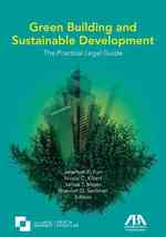 Green Building and Sustainable Development : The Practical Legal Guide