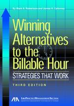 Winning Alternatives to the Billable Hour : Strategies That Work （3 PAP/CDR）