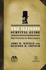 The Illinois Survival Guide : Best Practices for New Lawyers （PAP/CDR）