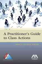 A Practitioner's Guide to Class Actions