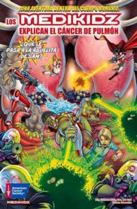 Qu le pasa a la abuelita de Sam? / What happens with Sam's grandmother? : Los Medikidz Explican El Cncer De Pulmn / Medikidz Explain the Lung Cancer (