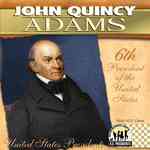 John Quincy Adams (The United States Presidents)