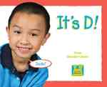 It's D ! (It's the Alphabet!)