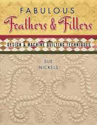 Fabulous Feathers & Fillers : Design & Machine Quilting Techniques （ILL）