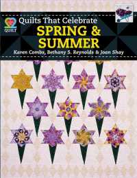Quilts That Celebrate Spring & Summer （ILL）