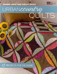 Urban Country Quilts : 15 Projects for the Home