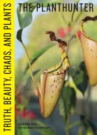 The Planthunter : Truth, Beauty, Chaos, and Plants