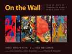 ウォールアート：ニューヨークのストリートアーティスト・コミュニティの４０年<br>On the Wall : Four Decades of Community Murals in New York City