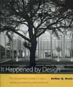It Happened by Design : The Life and Work of Arthur Q. Davis
