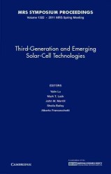 Third-Generation and Emerging Solar-Cell Technologies : Symposium Held April 25-29, 2011, San Francisco, California, U.s.a. (Materials Research Societ