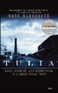 Tulia : Race, Cocaine, and Corruption in a Small Texas Town