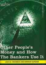 Other People's Money and How the Bankers Use It