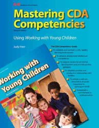 Mastering CDA Competencies : Using Working with Young Children （7TH）