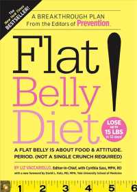 Flat Belly Diet! : A Flat Belly Is about Food & Attitude. Period. (Not a Single Crunch Required) （1 Reprint）