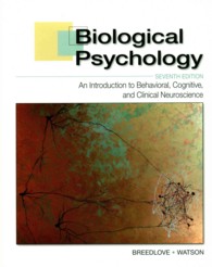 Biological Psychology : An Introduction to Behavioral, Cognitive, and Clinical Neuroscience （7 PCK HAR/）