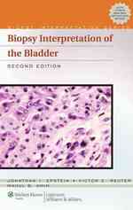 膀胱生検の解釈（第２版）<br>Biopsy Interpretation of the Bladder (Biopsy Interpretation Series) （2 HAR/PSC）