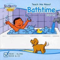 Teach Me about Bathtime (Teach Me about)