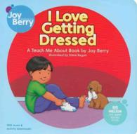 I Love Getting Dressed (Teach Me about)