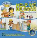 Help Me Be Good (28-Volume Set) : Helping Kids Learn Responsibility: for Kids 5-7 Years (Help Me Be Good)
