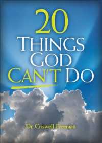 20 Things God Can't Do : And Why That's Good News for You