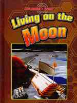 Living on the Moon (Exploring Space)