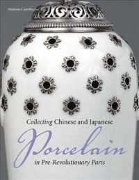 Collecting Chinese and Japanese Porcelain in Pre-revolutionary Paris (Getty Publications -) -- Hardback
