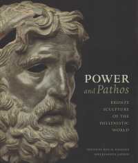 Power and Pathos : Bronze Sculpture in the Hellenistic World