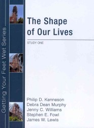 The Shape of Our Lives : Study One in the Ekklisia Project (Getting Your Feet Wet)
